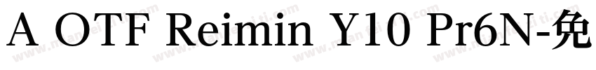 A OTF Reimin Y10 Pr6N字体转换